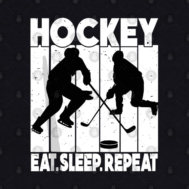 Eat Sleep Ice Hockey Repeat by rhazi mode plagget